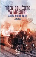 Tren del éxito ya me subí, ahora no me bajo