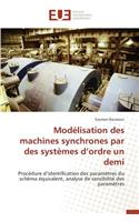 Modélisation Des Machines Synchrones Par Des Systèmes D Ordre Un Demi