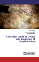 Practical Guide to Design and Validation of Questionnaires