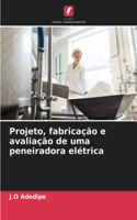 Projeto, fabricação e avaliação de uma peneiradora elétrica