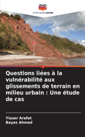Questions liées à la vulnérabilité aux glissements de terrain en milieu urbain