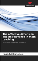 The affective dimension and its relevance in math teaching