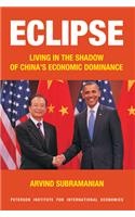 Eclipse: Living In The Shadow Of China's Economic Dominance