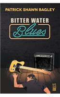 Bitter Water Blues