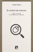 El control de internet: Poder y autoridad en los mercados electronicos (Coleccion Mayor) (Spanish Edition)