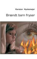 Brændt barn fryser
