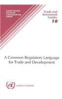 Common Regulatory Language for Trade and Development