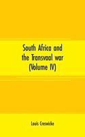 South Africa and the Transvaal war (Volume IV)