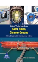 Safer Ships, Cleaner Oceans - Volume 8: Equipment For Hazardous Areas On Ships (Elstan’S® Pocket Book Series)