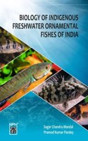 Biology Of Indigenous Freshwater Ornamental Fishes Of India, Mandal Pandey