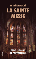 Trésor Caché: La Sainte Messe