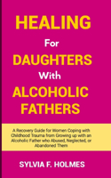 Healing for Daughters with Alcoholic Fathers