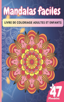 47 Mandalas Faciles à Colorier pour Adultes et Enfants