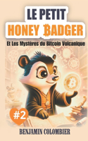 Le Petit Honey Badger Et Les Mystères du Bitcoin Volcanique