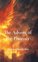 Advent of the Phoenix