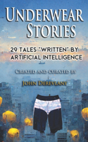 Underwear Stories: 29 Tales Written By Artificial Intelligence