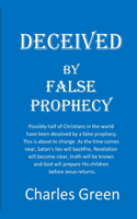 Deceived by False Prophecy