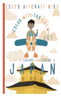 Essco Aircraft Kid's - Color with the Crew in Japan: A Flight of Culture and Cuisine in Japan!(Essco Aircraft Kids - Color with the Crew)