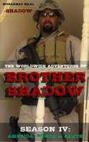 The Worldwide Adventures of Brother Shadow