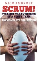 SCRUM! Staight to Gay Stories of a Rugby Team
