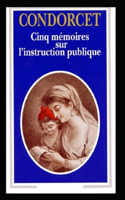 Cinq mémoires sur l'instruction publique Annoté