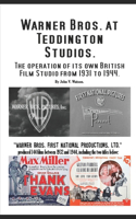 Warner Bros. at Teddington Studios from 1931 to 1944.
