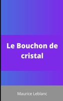 Le Bouchon de cristal Illustree