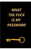 What the Fuck Is My Password