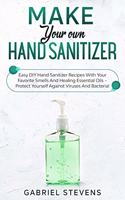 Make Your Own Hand Sanitizer