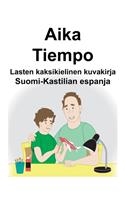 Suomi-Kastilian espanja Aika/Tiempo Lasten kaksikielinen kuvakirja