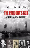 The Pandora's Box of the Roaring Twenties