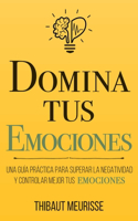 Domina Tus Emociones