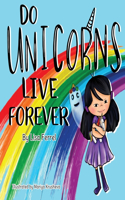 Do Unicorns Live Forever