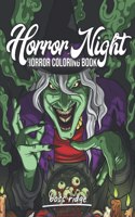 Horror Night: Horror Coloring Book for Adults A Unique frightening and Terrifying Collection of Dark Fantasy Scenes Scary Gifts for Women and Men