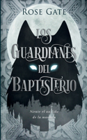 Guardianes del Baptisterio