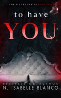 To Have You