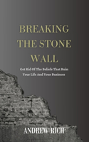 Breaking the Stone Wall