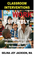 Classroom Interventions that Work Superbly