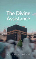 The Divine Assistance: A Booklet on Istigatha & Tawassul