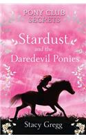 Stardust and the Daredevil Ponies