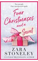 Four Christmases and a Secret: (Book 5 The Zara Stoneley Romantic Comedy Collection)