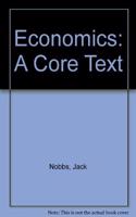 Economics: A Core Text