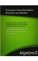 Common Core Standards Practice and Review Algebra 2