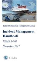 Federal Emergency Management Agency Incident Management Handbook