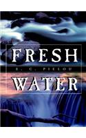 Fresh Water