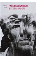 Face Recognition and Its Disorders