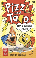 Pizza and Taco: Super-Awesome Comic!: (3 Pizza and Taco)