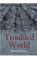 Troubled World