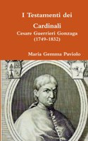 I Testamenti dei Cardinali: Cesare Guerrieri Gonzaga (1749-1832)