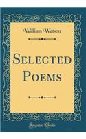 Selected Poems (Classic Reprint)